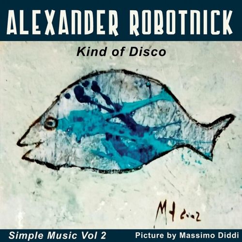 Alexander Robotnick - Kind of Disco [HEM2301]